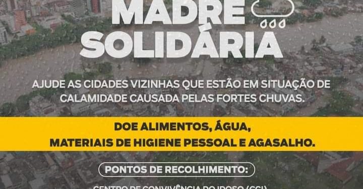 Madre de Deus: Prefeitura faz campanha solidária para as cidades afetadas com as fortes chuvas no Sul da Bahia